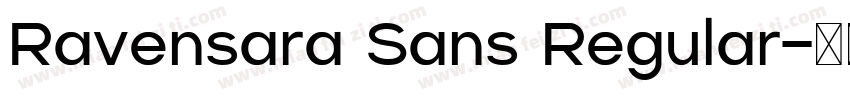 Ravensara Sans Regular字体转换